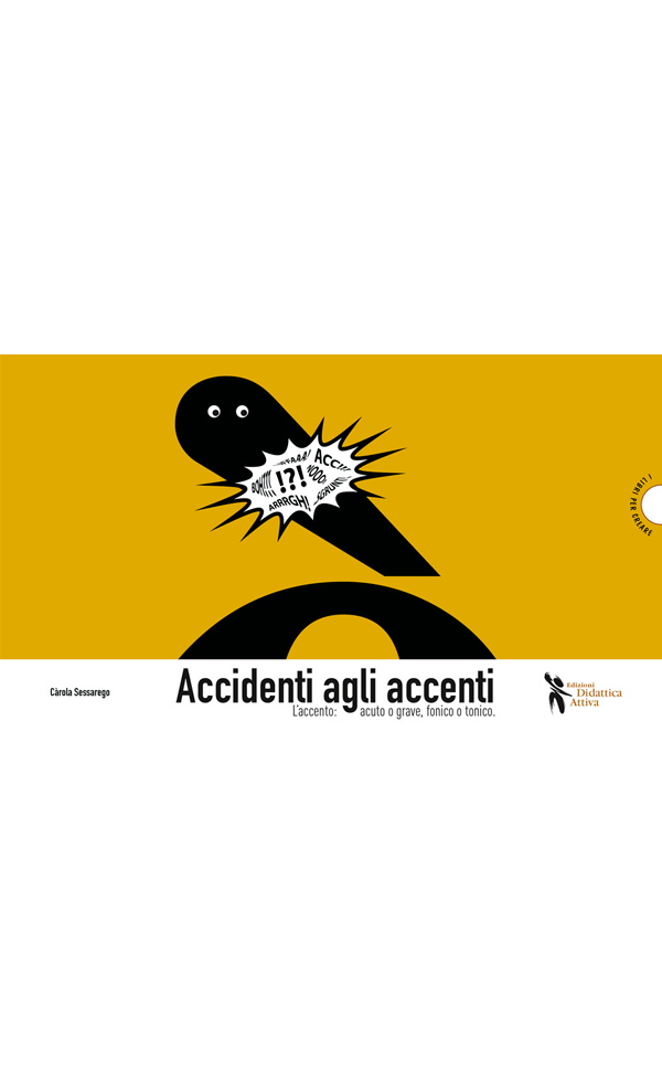 "Accidenti agli accenti L’accento: acuto, grave, fonico, tonico" di Carola Sessarego