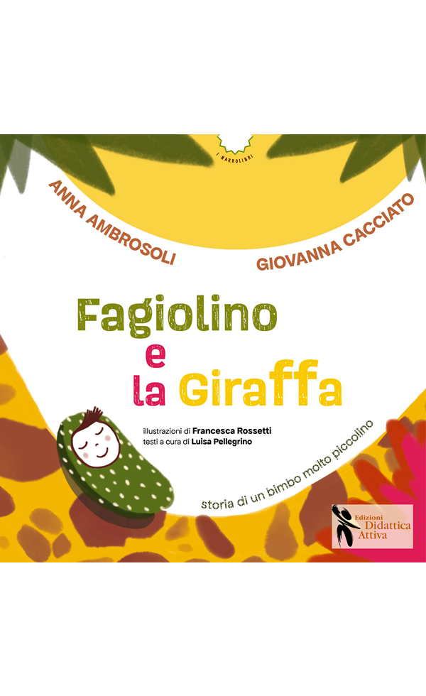 "Fagiolino e la Giraffa" di Anna Ambrosoli e Giovanna Cacciato